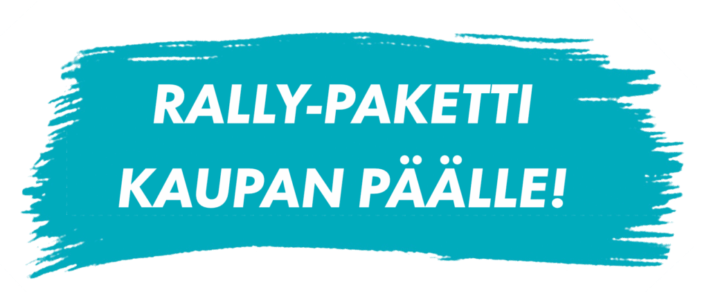 RALLY-PAKETTI KAUPAN PÄÄLLE!